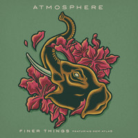 Atmosphere - Finer Things