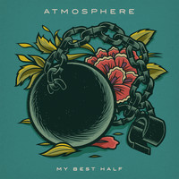 Atmosphere - My Best Half (Explicit)