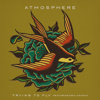 Atmosphere - Trying To Fly