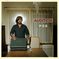P.O.S - Audition (10 Year Anniversary Edition) (Explicit)