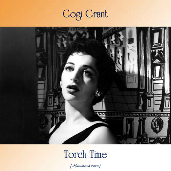 Gogi Grant - Torch Time (Remastered 2020)