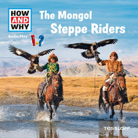 How and Why - The Mongol Steppe Riders