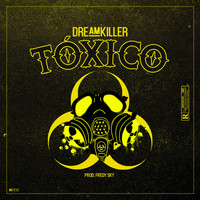 Dreamkiller - Tóxico (Explicit)