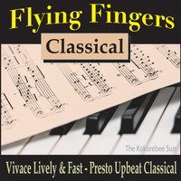 The Kokorebee Sun - Flying Fingers Classical (Vivace Lively & Fast, Presto Upbeat Classical)
