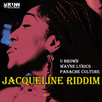 U Brown, Wayne Lyrics, Panache Culture - Jaqueline Riddim