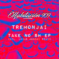 Tremonjai - Take No Sh Ep