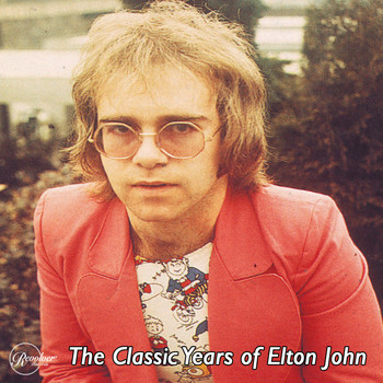 Elton John - The Classic Years of Elton John