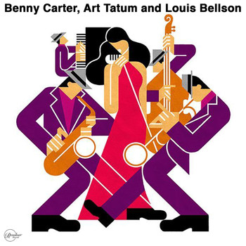 Benny Carter featuring Art Tatum and Louis Bellson - Benny Carter, Art Tatum and Louis Bellson