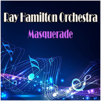 Ray Hamilton Orchestra - Masquerade