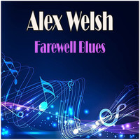 Alex Welsh - Farewell Blues