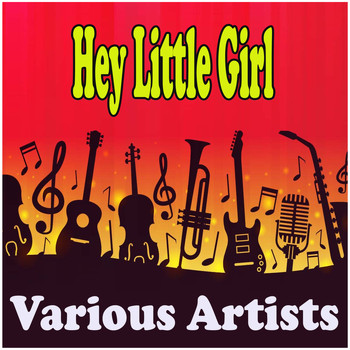Various Artists - Hey Little Girl