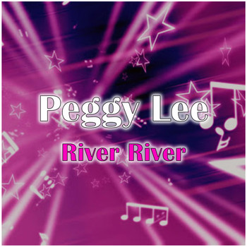 Peggy Lee - River River