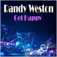 Randy Weston - Get Happy