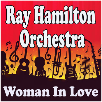 Ray Hamilton Orchestra - Woman In Love