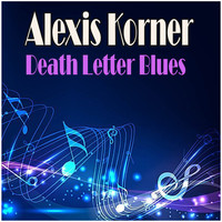 Alexis Korner - Death Letter Blues