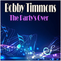 Bobby Timmons - The Party's Over