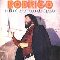 Rodrigo - Nada É Pobre quando É Povo