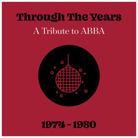 Stockholm Honey - Through The Years: A Tribute to ABBA 1974 - 1980
