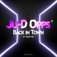 Emaytee - Ju-D Opps' Back In Town