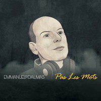 DALMAS Emmanuel - Pas Les Mots