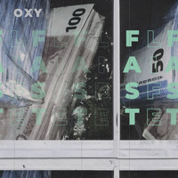 Oxy - Fast Life (Explicit)
