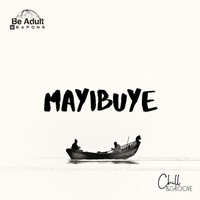 Chill & Groove - Mayibuye