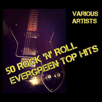 Various Artists - 50 Rock 'N' Roll Evergreen Top Hits (Explicit)