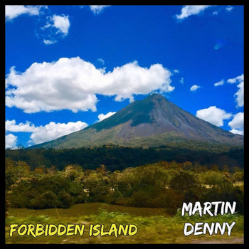Martin Denny - Forbidden Island