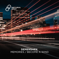 Demenshen - Memories / Become a Wind