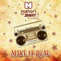 Mahori - Make It Real
