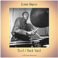 Louis Hayes - Teef / Back Yard (All Tracks Remastered)