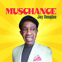 Jay Douglas - Muschange