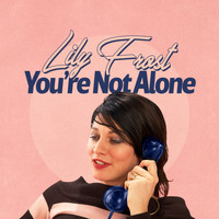 Lily Frost - You're Not Alone