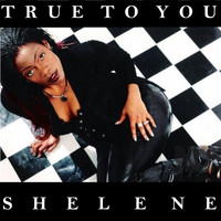 Shelene - True to You