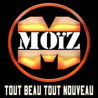 MOIZ - Tout Beau tout nouveau