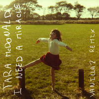 Tara McDonald - I Need a Miracle (Vanillaz Remix, Radio Edit)