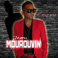 Jeam Mourouvin - C'était écrit