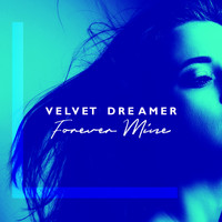 Velvet Dreamer - Forever Mine
