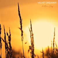 Velvet Dreamer - A New Day