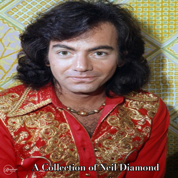 Neil Diamond - A Collection of Neil Diamond