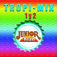 Junior Klan - Tropi Mix 1 y 2