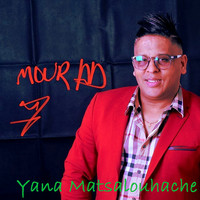 Mourad - Yana matsalouhache