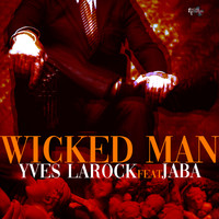 Yves Larock - Wicked Man