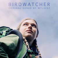 Wyldest - Birdwatcher Soundtrack