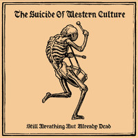 The Suicide of Western Culture - Still Breathing But Already Dead
