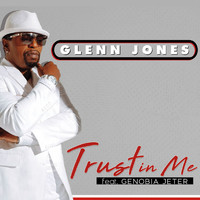 Glenn Jones - Trust in Me