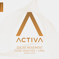 Solar Movement - Close Your Eyes / Liana