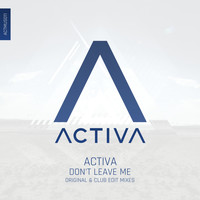 Activa - Don’t Leave Me