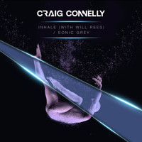Craig Connelly - Inhale / Sonic Grey