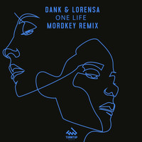 DANK & Lorensa - One Life (Mordkey Remix)